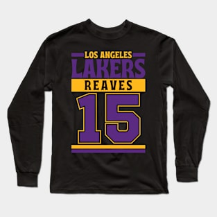 Los Angeles Lakers Reaves 15 Limited Edition Long Sleeve T-Shirt